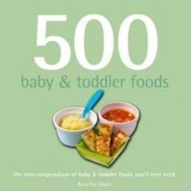 500 Baby and Toddler Foods - 300286
